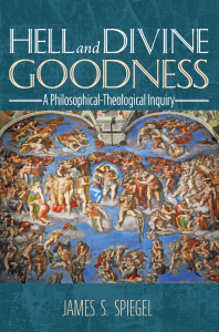 Hell and Divine Goodness by James S. Spiegel (Book Cover)